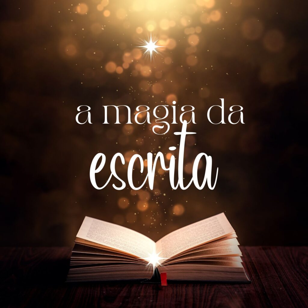 a magia da escrita e dos livros